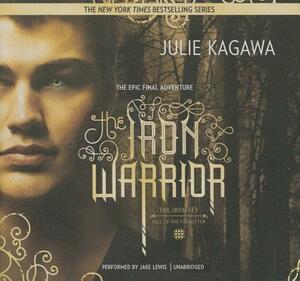 The Iron Warrior by Julie Kagawa