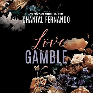 Love Gamble by Chantal Fernando