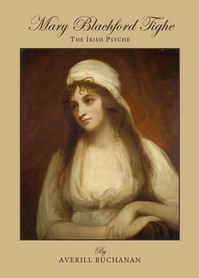 Mary Blachford Tighe: The Irish Psyche by Averill Buchanan