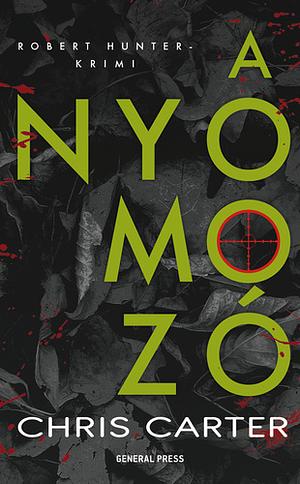 A nyomozó by Chris Carter