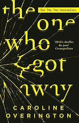 The One Who Got Away by Caroline Overington