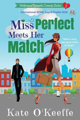 Miss Perfect Meets Her Match by Kate O'Keeffe
