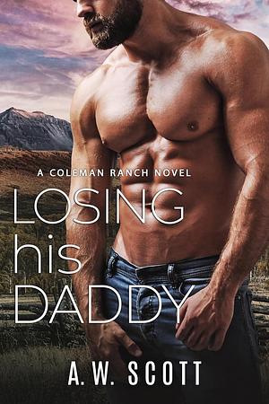 Losing his Daddy by A.W. Scott