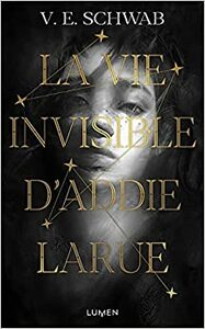 La vie invisible d'Addie Larue by V.E. Schwab