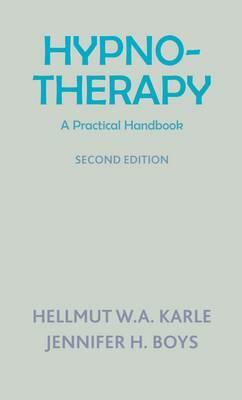 Hypnotherapy: A Practical Handbook (Second Edition) by Jennifer H. Boy, Hellmut W. A. Karle