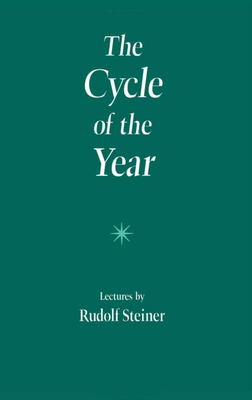 The Cycle of the Year as a Breathing Process of the Earth: (cw 223) by Rudolf Steiner
