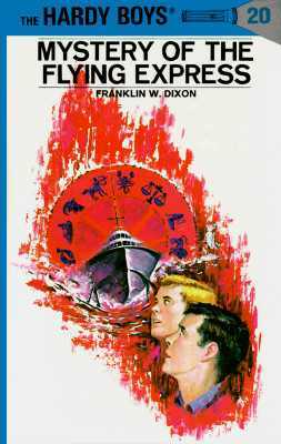 Mystery of the Flying Express by Franklin W. Dixon