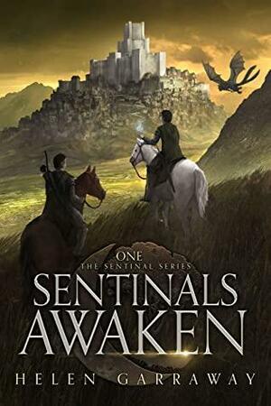 Sentinals Awaken: Book One of the Sentinals Series by Helen Garraway, Helen Garraway
