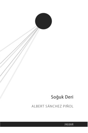 Soğuk Deri by Yıldız Ersoy Canpolat, Albert Sánchez Piñol