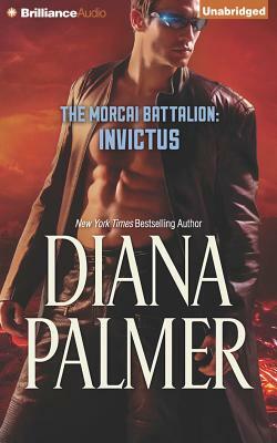 The Morcai Battalion: Invictus by Diana Palmer