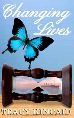 Changing Lives by Tracy Kincaid