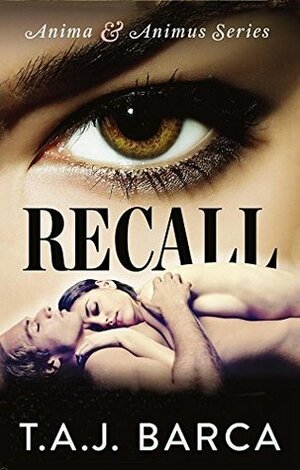 Recall (Anima & Animus) by Toni Barca