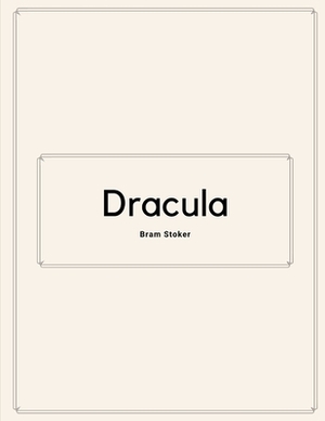 Dracula by Bram Stoker by Bram Stoker