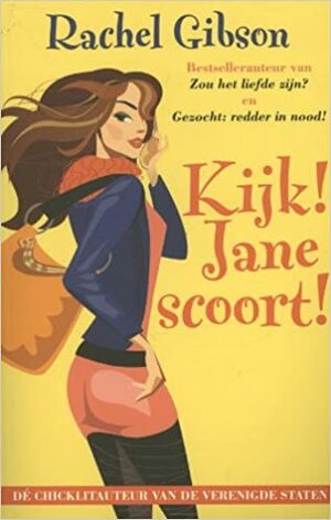 Kijk! Jane scoort! by Rachel Gibson