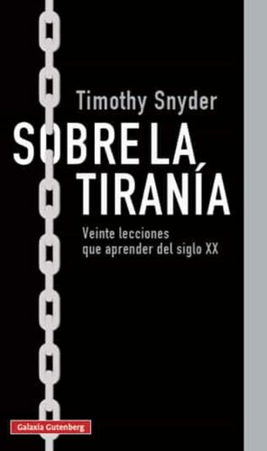 Sobre la tiranía by Timothy Snyder