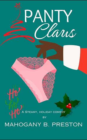 Panty Claus by Mahogany B. Preston