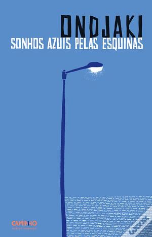 Sonhos Azuis pelas Esquinas by Ondjaki