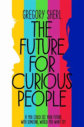 The Future for Curious People by Gregory Sherl