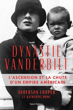 Dynastie Vanderbilt by Anderson Cooper, Anderson Cooper