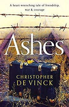 Ashes: A WW2 historical fiction inspired by true events. A story of friendship, war and courage by Christopher de Vinck