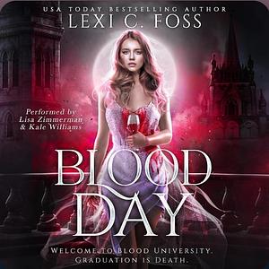 Blood Day: The Complete Duet by Lexi C. Foss