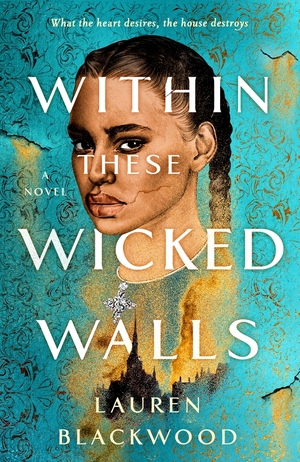 Within These Wicked Walls by Lauren Blackwood
