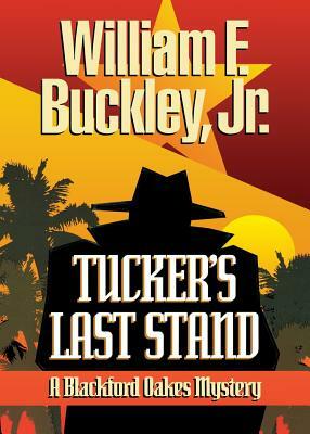 Tucker's Last Stand by William F. Buckley Jr.