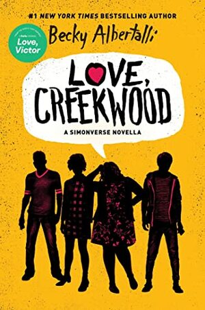 Love, Creekwood: A Simonverse Novella by Becky Albertalli