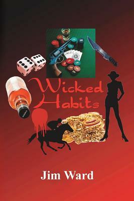 Wicked Habits by Jim Ward