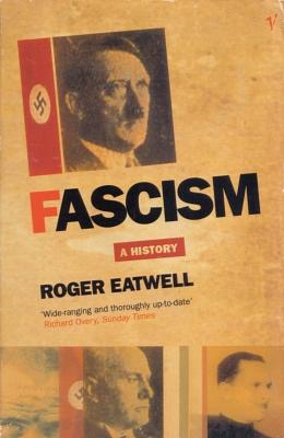 Fascism: A History by Roger Eatwell