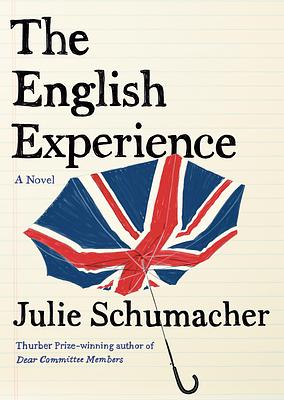 The English Experience by Julie Schumacher