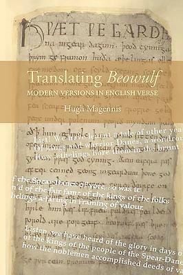 Translating Beowulf: Modern Versions in English Verse by Hugh Magennis