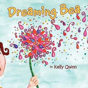 Dreaming Bea by Kelly Quinn