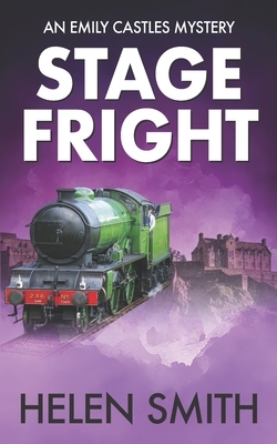 Stage Fright: A British Mystery by Helen Smith