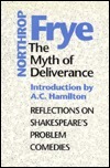 The Myth of Deliverance by A.C. Hamilton, Northrop Frye