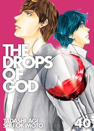 The Drops of God, Volume 40 by Tadashi Agi, Shu Okimoto