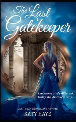 The Last Gatekeeper by Katy Haye