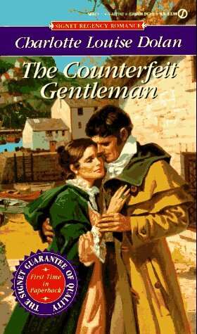 The Counterfeit Gentleman by Charlotte Louise Dolan