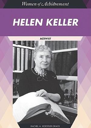 Helen Keller: Activist by Rachel A. Koestler-Grack