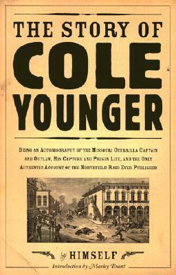 Story of Cole Younger: By Himself by Cole Younger