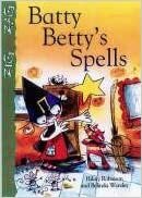 Batty Betty's Spells(zig Zag) by Hilary Robinson, Belinda Worsley