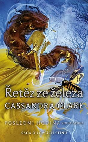 Řetěz ze železa by Cassandra Clare