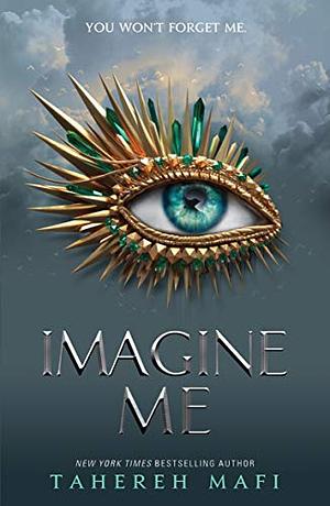 Imagine Me by Tahereh Mafi