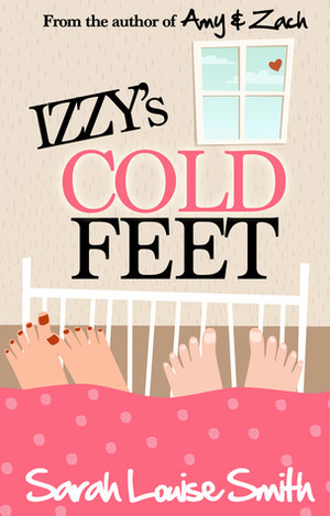 Izzy's Cold Feet by Sarah Louise Smith