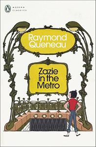 Zazie in the Metro by Raymond Queneau