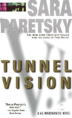 Tunnel Vision: A V. I. Warshawski Novel by Sara Paretsky