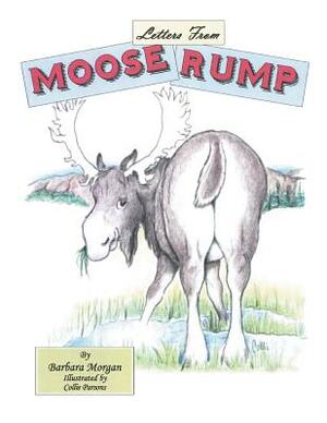 Letters from Moose Rump by Barbara Morgan