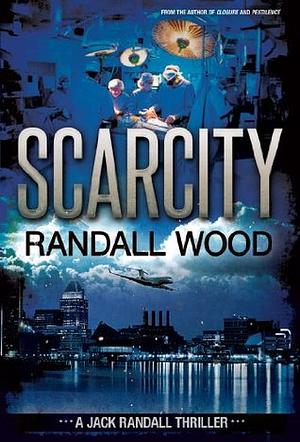 Scarcity by Randall Wood