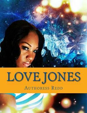 Love Jones by Authoress Redd