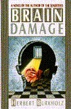 Brain Damage by Herbert Burkholz